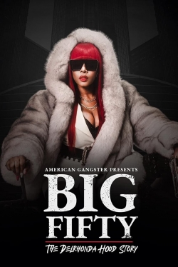 American Gangster Presents: Big Fifty - The Delronda Hood Story