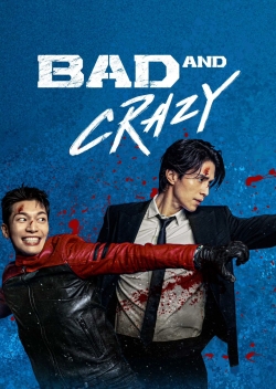 Bad and Crazy